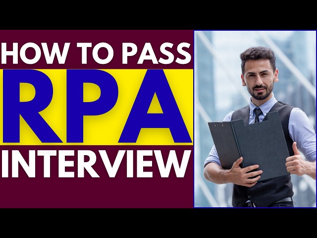 How to Pass an RPA Interview | Top 30 Questions and Answers + Mistakes to Avoid