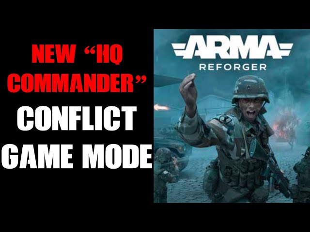 A New Way To Play Conflict: HQ Commander Mode, Arma Reforger Experimental 1.5