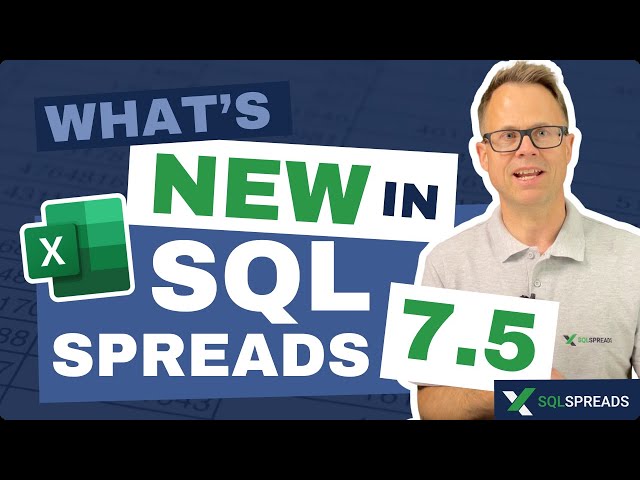 What’s new in SQL Spreads 7.5?
