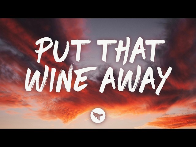 Ethan Garner - Put That Wine Away (Lyrics)