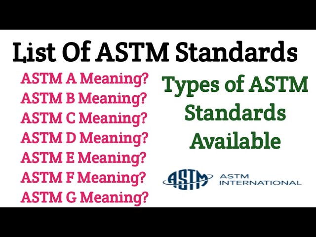 ASTM Standards List || Know How Many Type ASTM Standards Available