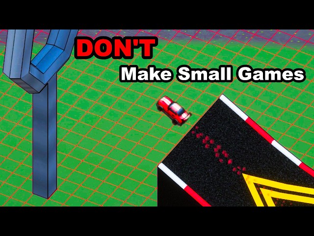 DO NOT Make SMALL Games