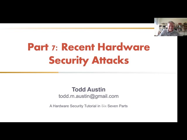 Hardware Security Tutorial - Part 7 - Recent Hardware Security Attacks