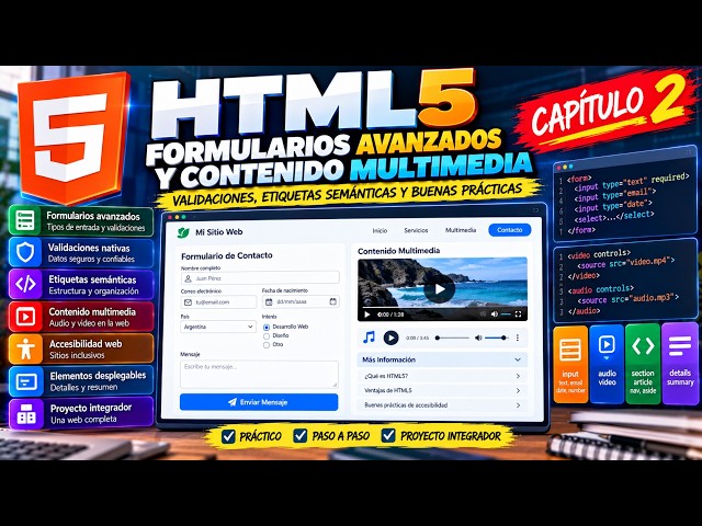 HTML5 desde Cero | Formularios Avanzados, Multimedia y Accesibilidad — Capítulo 2