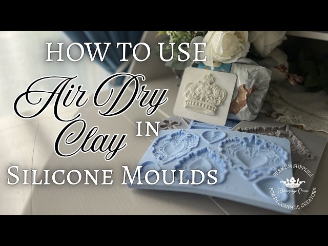 How to use Air Dry Clay in Silicone Moulds