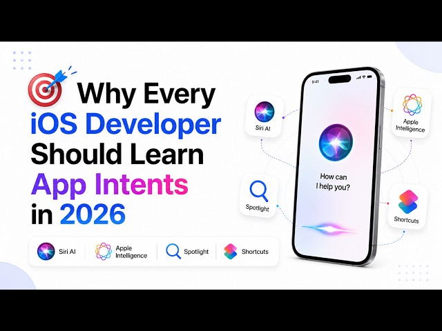 Why Every iOS Developer Should Learn App Intents in 2026