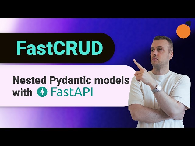 FastCRUD - nested Pydantic models & API responses with FastAPI!