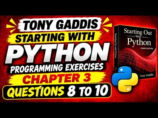 Tony Gaddis Python Programming Exercises | Chapter 3 | Questions 8–10 | Easy Solutions