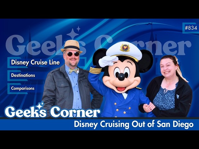 Disney Cruising Out of San Diego - GEEKS CORNER #834