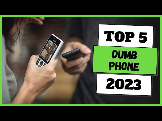 TOP 5 Best Dumb Phones of [2023]