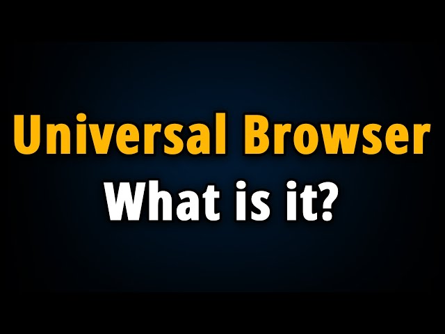 About Universal Browser & How to Remove Universal Browser?
