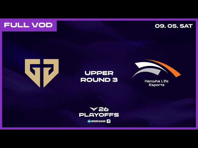 GEN vs HLE | 2026 Wooribank LCK Playoffs Upper Bracket Round 3