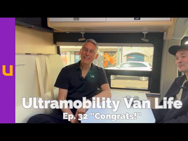 Ultramobility Van Life Ep. 32 “Congrats!”