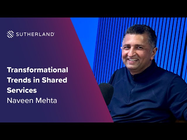 Digital Transformational Trends in Shared Services: Naveen Mehta at SSOW London 2024