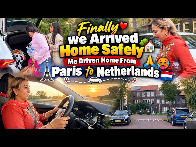 ‼️Part 24 Finally we Arrived Home Safely 🚗📍🏡Me Driven Home From Paris to Netherlands 