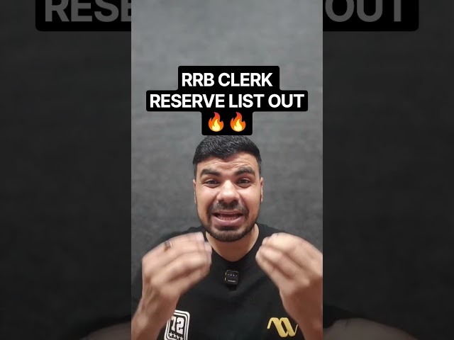 RRB CLERK RESERVE LIST OUT 🔥🔥
