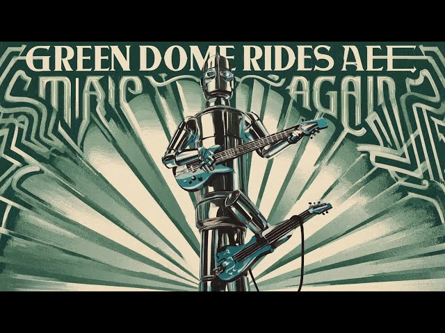 Green Dome Rides Again - Broken Semitone