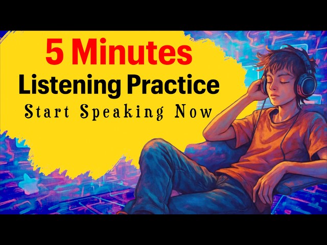 Learn English with Podcast | 5 Minutes Listening Practice