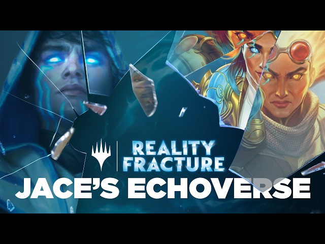 Reality Fracture | Jace's Echoverse | Magic: The Gathering