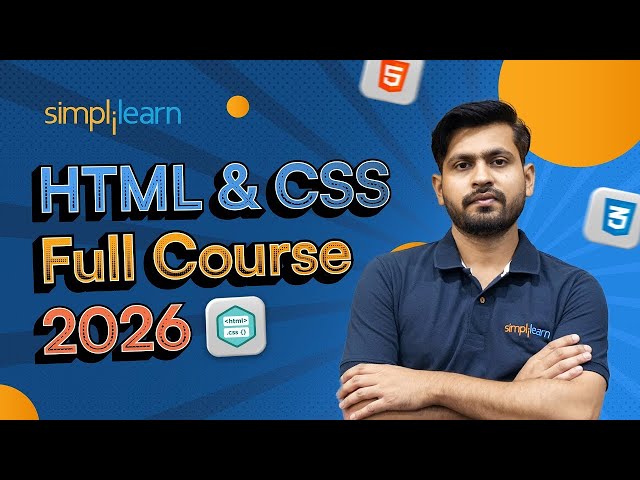 HTML CSS Full Course 2026 | HTML Tutorial For Beginners | HTML CSS Full Course 2026 | Simplilearn