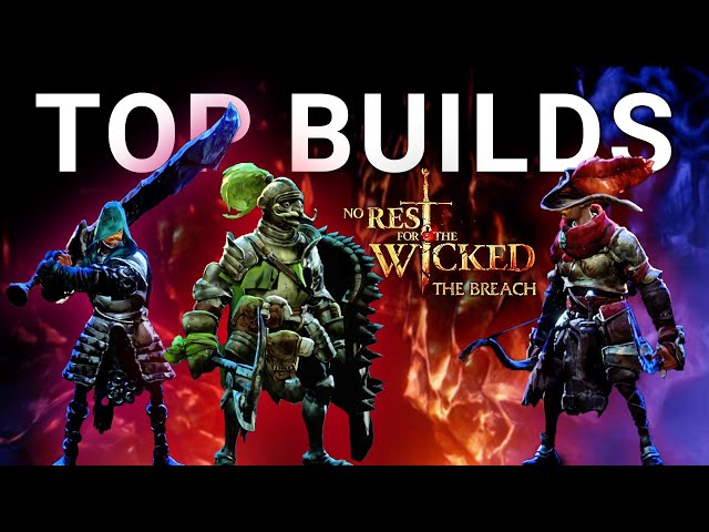 Top 9 Builds in No Rest for the Wicked The Breach
