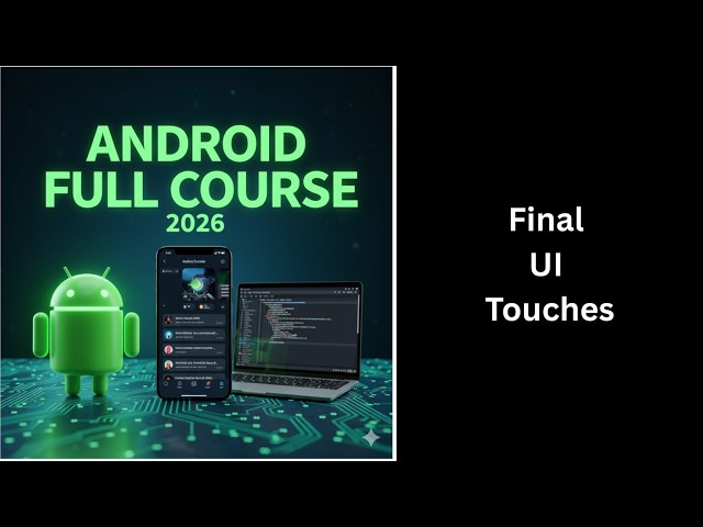 (548) Final UI Touches in Android | Kotlin & Android Studio Tutorial