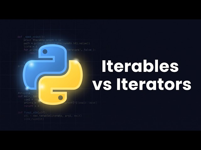 Python Iterables vs Iterators — What's the Difference? | Python Course Module 8, Topic 1
