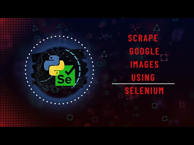 Scrape Google Images using Selenium