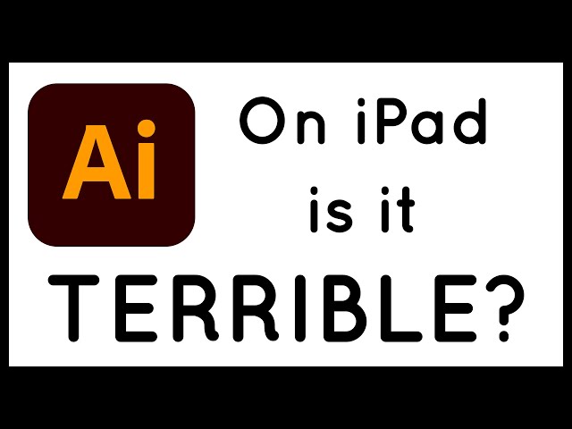 Illustrator on iPad is FINALLY here! Is it TERRIBLE!?