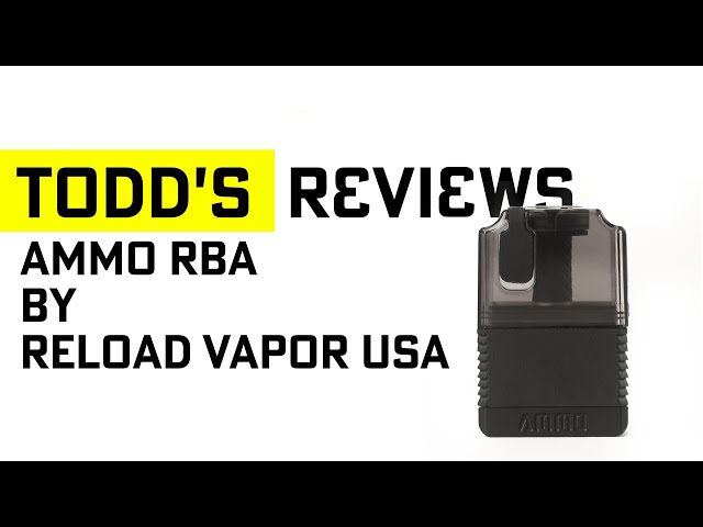AMMO RBA by Reload Vapor USA