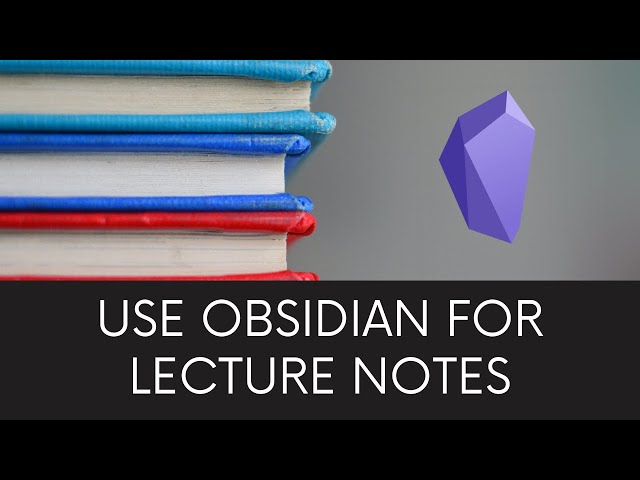 How should I organize class notes in Obsidian?