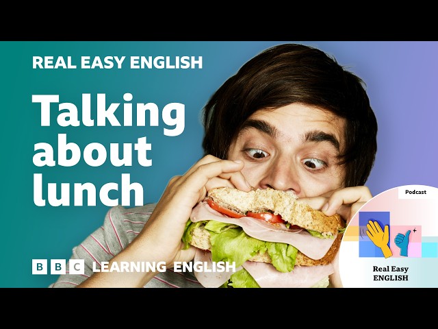 Talking about lunch 🥪🍴🥗 Real Easy English