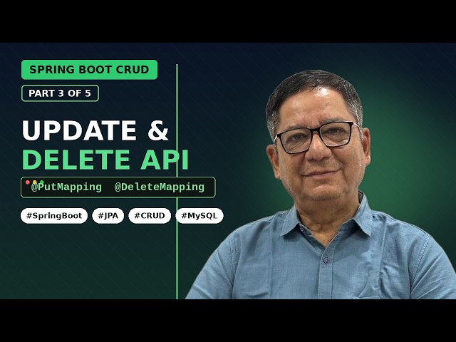 Spring Boot CRUD Operations Tutorial (Part 3: Update & Delete APIs with MySQL) 🔥