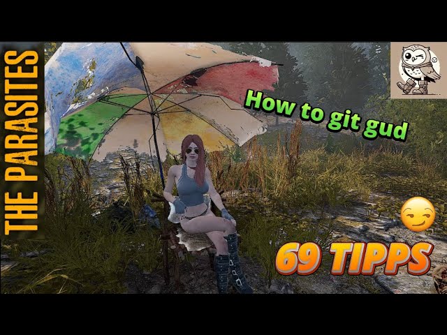 69 Tipps For Beginners To Survive In The Parasites