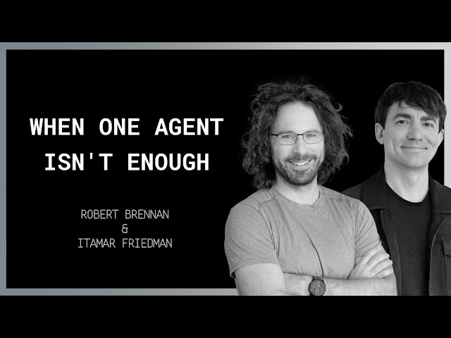 The Developer's Guide to Multi-Agent Automation | Itamar Friedman and Robert Brennan