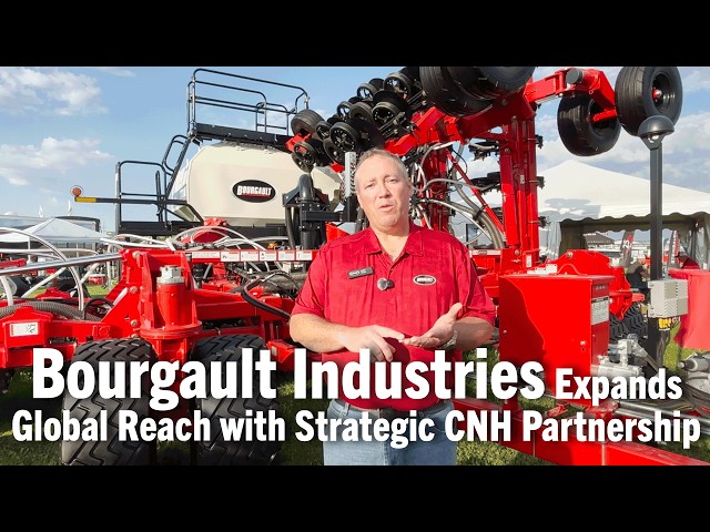 Bourgault Industries Expands Global Reach with Strategic CNH Partnership