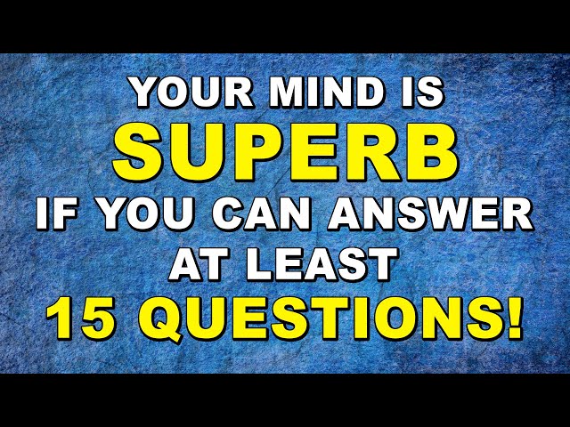 Your Mind Is Superb If You Can Pass This General Knowledge Quiz | Ultimate Trivia Quiz Round 78