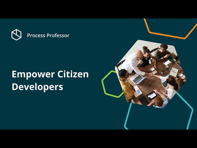 Empower Citizen Developers — Process Professor