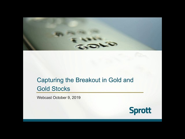 Webcast: Capturing the Breakout in Gold and Gold Stocks