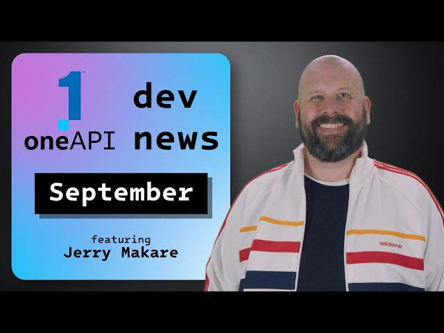 AI Tools Update, Applications on AI PC, oneDAL for Data Science | September 2024 | oneAPI Dev News
