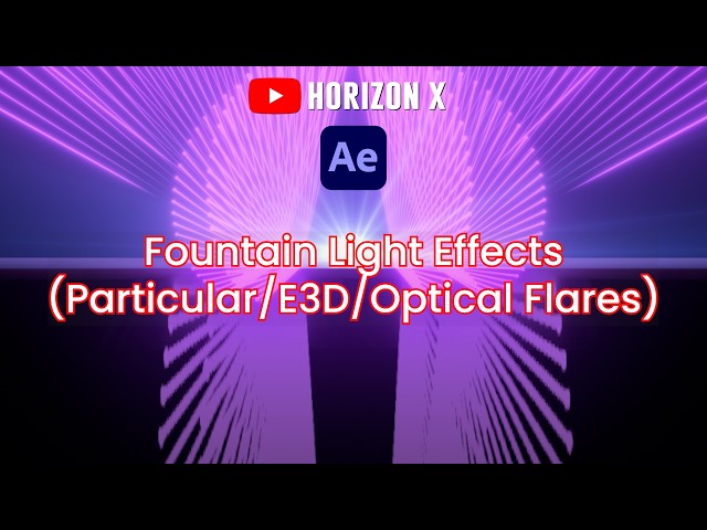 【After Effects Tutorial】Stardust Fountain Light Effects (Stardust+Element3D+Optical Flares)