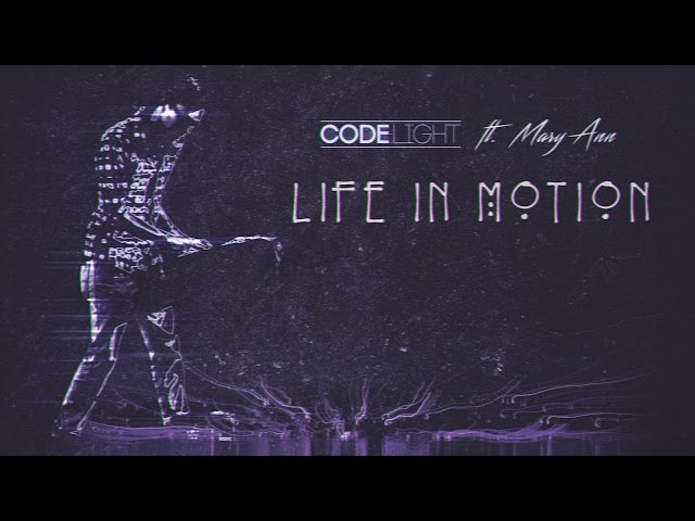 Code Light - Life in Motion Ft. Mary Ann (Audio)