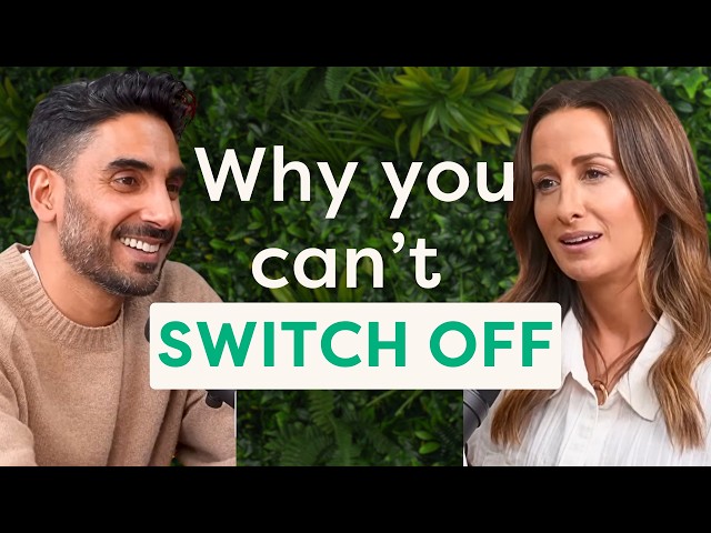 What to do when you feel overwhelmed and can’t switch off with Dr Julie Smith