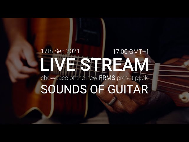 FRMS 'Sounds Of Guitar' - Live Listening Party + Giveaways!