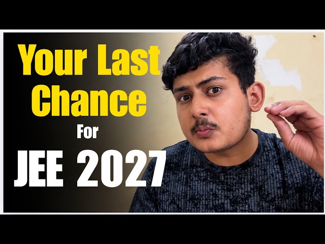 The ONLY JEE Strategy You Need Before JEE 2027 (If You’re Serious)