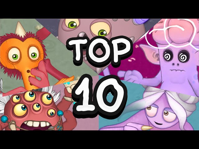 Top 10 Magical Monsters (My Singing Monsters)