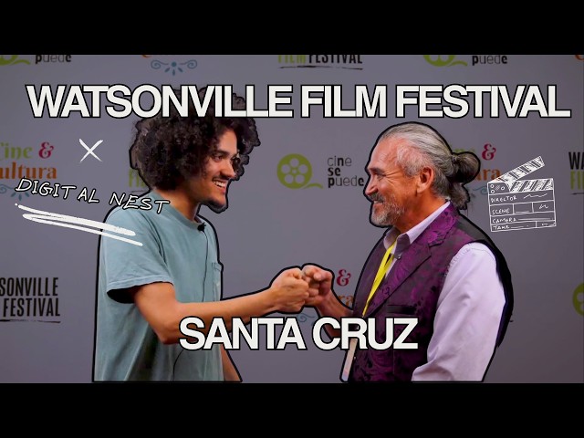 Watsonville Film Festival (Santa Cruz) x Digital NEST