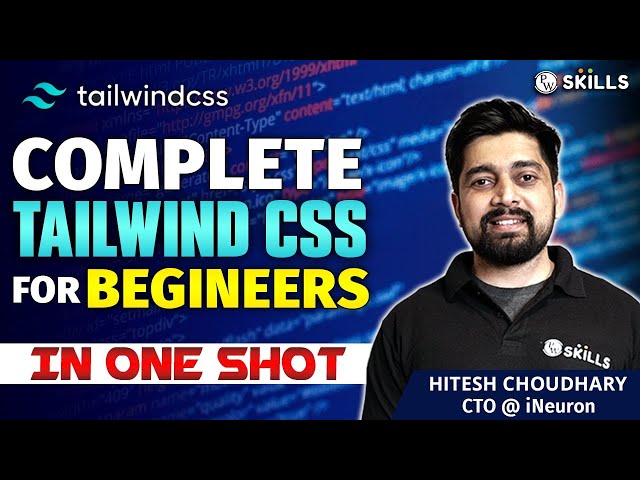 Tailwind CSS in One Shot | Hindi Tutorial for Beginners by Hitesh Choudhary