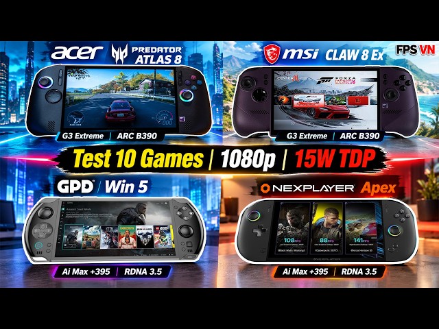 Acer ATLAS 8 & MSI Claw 8 Ex & GPD Win 5 & OneXPlayer Apex  | Test 10 Games | 1080p | 15W TDP