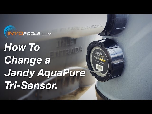 How To: Change a Jandy AquaPure Tri-Sensor